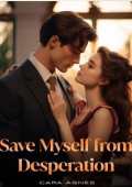 Save Myself From Desperation by Cara Agnes